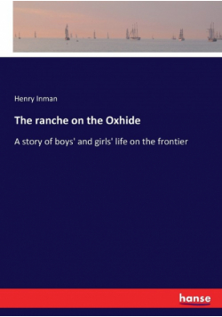 The ranche on the Oxhide