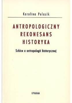 Antropologiczny Rekonesans Historyka