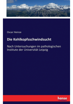 Die Kehlkopfsschwindsucht