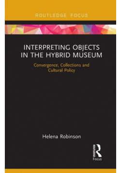 Interpreting Objects in the Hybrid Museum