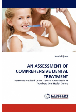 An Assessment of Comprehensive Dental Treatment