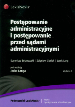 Lang Jacek - Postępowanie administracyjne i postępowanie przed sądami administracyjnymi