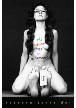 The Explicit Body in Performance