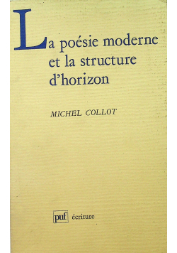 La poesie moderne et la structure d horizon