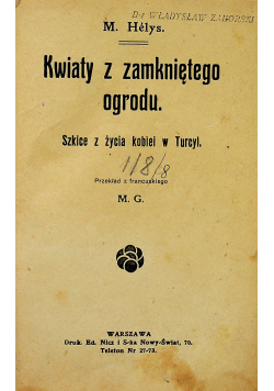 Kwiaty z zamkniętego ogrodu 1908 r.