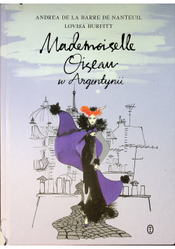 Mademoiselle Oiseau w Argentynii