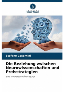 Die Beziehung zwischen Neurowissenschaften und Preisstrategien