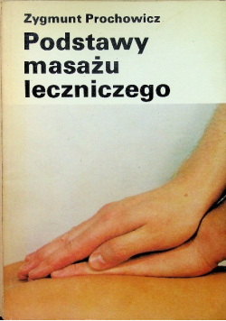 Podstawy masażu leczniczego