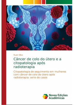 Câncer de colo do útero e a citopatologia após radioterapia