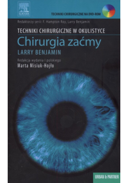 Chirurgia zaćmy Techniki Chirurgiczne w Okulistyce