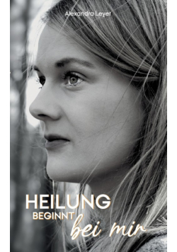 Heilung beginnt bei mir