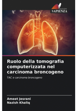 Ruolo della tomografia computerizzata nel carcinoma broncogeno