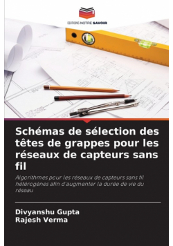 Schémas de sélection des têtes de grappes pour les réseaux de capteurs sans fil