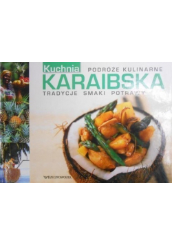 Kuchnia karaibska Podróże kulinarne