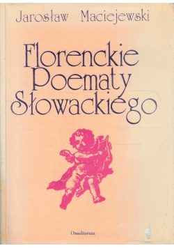 Florenckie Poematy Słowackiego
