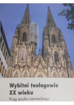 Wybitni teologowie XX wieku