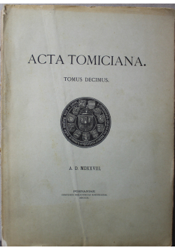 Acta Tomiciana Tomus Decimus