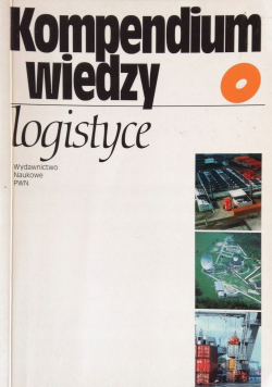Kompendium wiedzy o logistyce