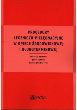 Procedury leczniczo-pielęgnacyjne w opiece środowiskowej i długoterminowej
