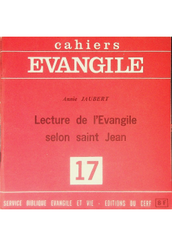 Cahiers Evangile Tom 17 Lecture De L'evangile Selon Saint Jean