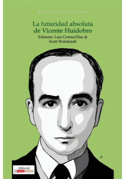La futuridad absoluta de Vicente Huidobro