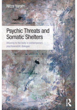 Psychic Threats and Somatic Shelters