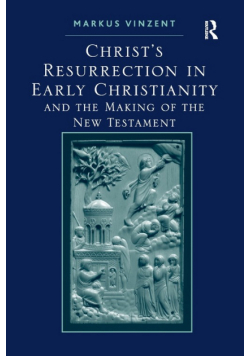Christ's Resurrection in Early Christianity
