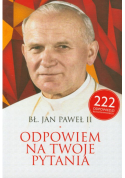 Bł Jan Paweł II Odpowiem na Twoje pytania