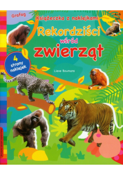 Boumans Lieve - Rekordziści wśród zwierząt Książeczka z naklejkami