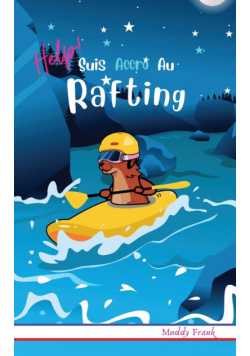 Help ! Suis Accro Au Rafting