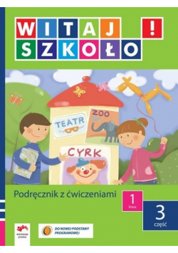 Witaj szkoło 1 Podręcznik z ćwiczeniami część 3