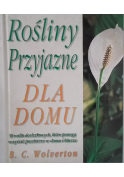 Rośliny przyjazne dla domu