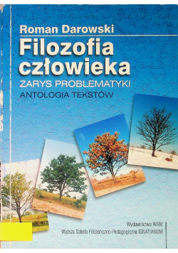 Filozofia człowieka Zarys problematyki antologia tekstów