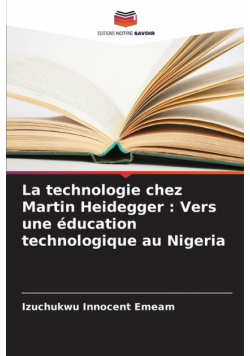 La technologie chez Martin Heidegger