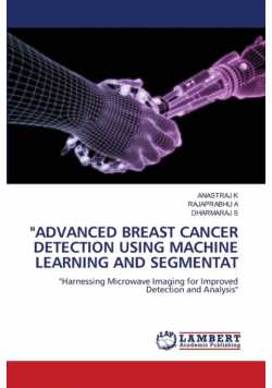 "advanced Breast Cancer Detection Using Machine Learning And Segmentat