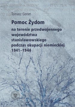 Pomoc Żydom na terenie przedwojennego województwa stanisławowskiego podczas okupacji niemieckiej 1941–1944