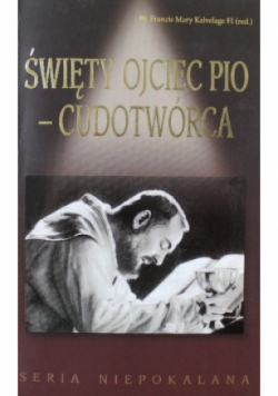 Święty Ojciec Pio cudotwórca