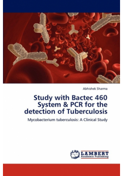 Study with Bactec 460 System & PCR for the detection of Tuberculosis