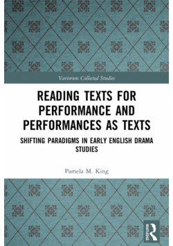 Reading Texts for Performance and Performances as Texts