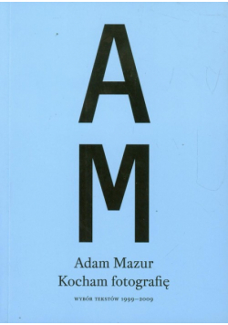 Mazur Adam - Kocham fotografię