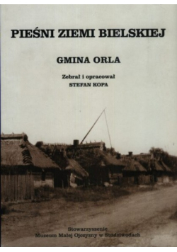 Pieśń Ziemi Bielskiej Gmina Orla