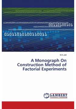 A Monograph On Construction Method of Factorial Experiments