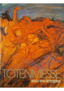 Totenmesse Munch  Weiss Przybyszewski