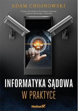 Informatyka sądowa w praktyce