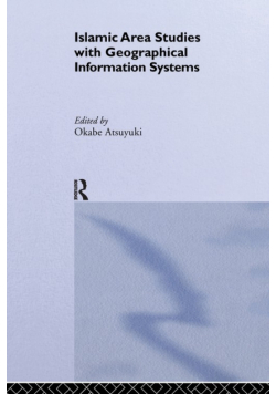 Islamic Area Studies with Geographical Information Systems
