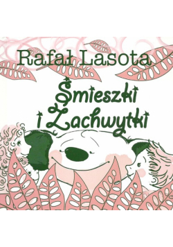 Lasota Rafał - Śmieszki i Zachwytki