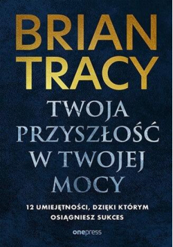 Twoja przyszłość w Twojej mocy. 12 umiejętności, d
