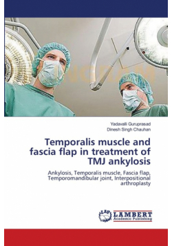 Temporalis muscle and fascia flap in treatment of TMJ ankylosis