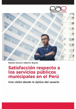 Satisfacción respecto a los servicios públicos municipales en el Perú