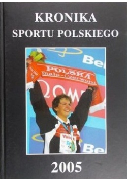 Kronika Sportu Polskiego 2005